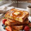 🍞 French Toast Recipe: Easy, Golden & Homemade