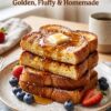 🍞 French Toast Recipe: Easy, Golden & Homemade