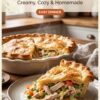 🍗 Chicken Pot Pie Recipe — Creamy, Cozy & Homemade