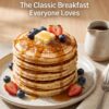 🥞 American Pancakes: The Ultimate Fluffy Homemade Pancake Guide