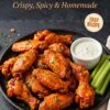 Buffalo Chicken Wings Recipe: Crispy, Spicy & Homemade